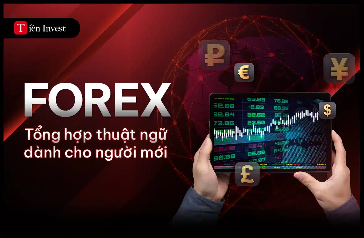 Tổng hợp các thuật ngữ trong forex dành cho người mới bắt đầu