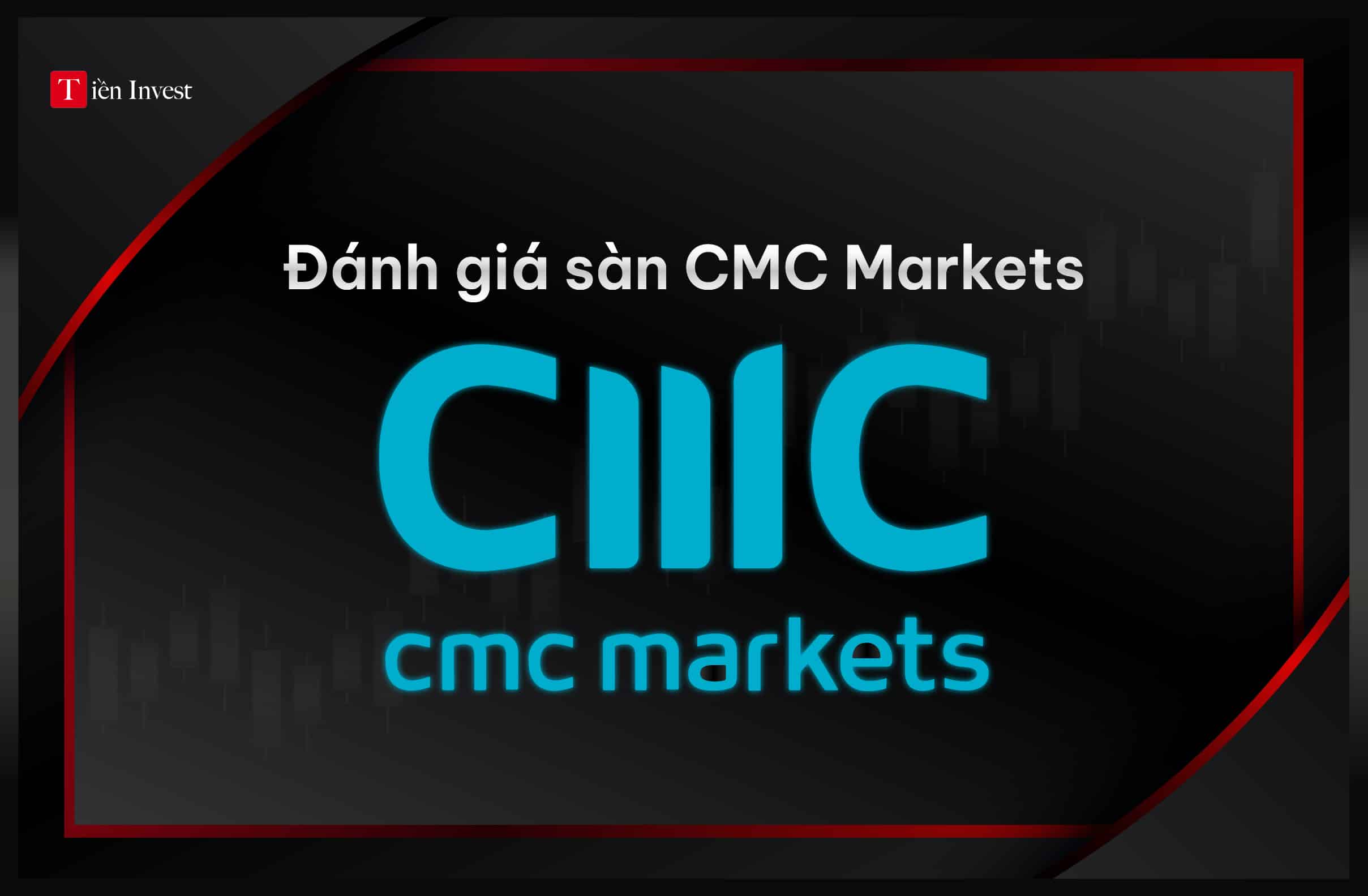 Đánh giá sàn CMC Markets