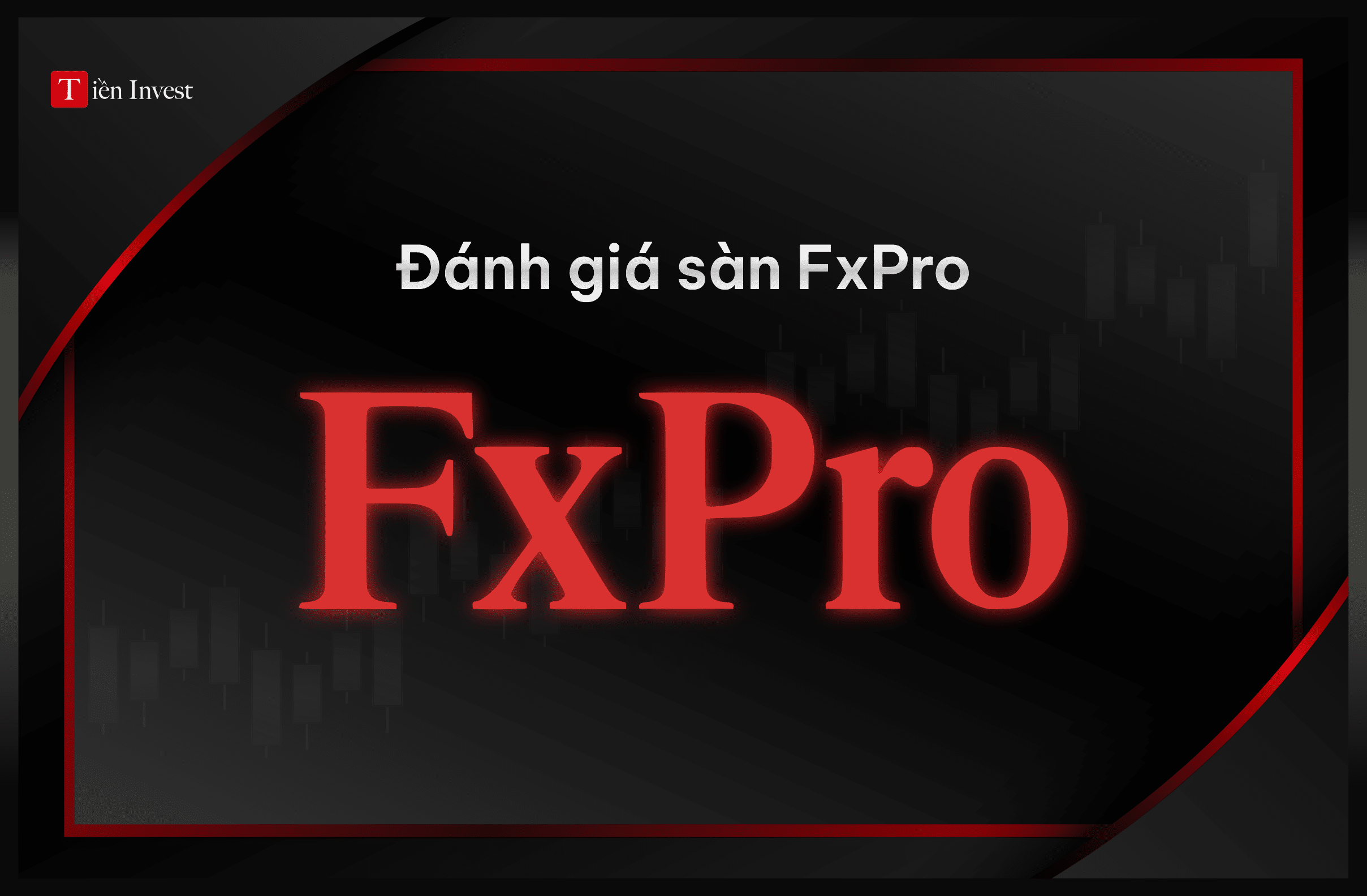 đánh giá sàn Fxpro