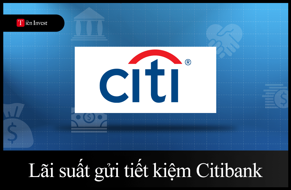 Lãi suất tiền gửi tiết kiệm Citibank