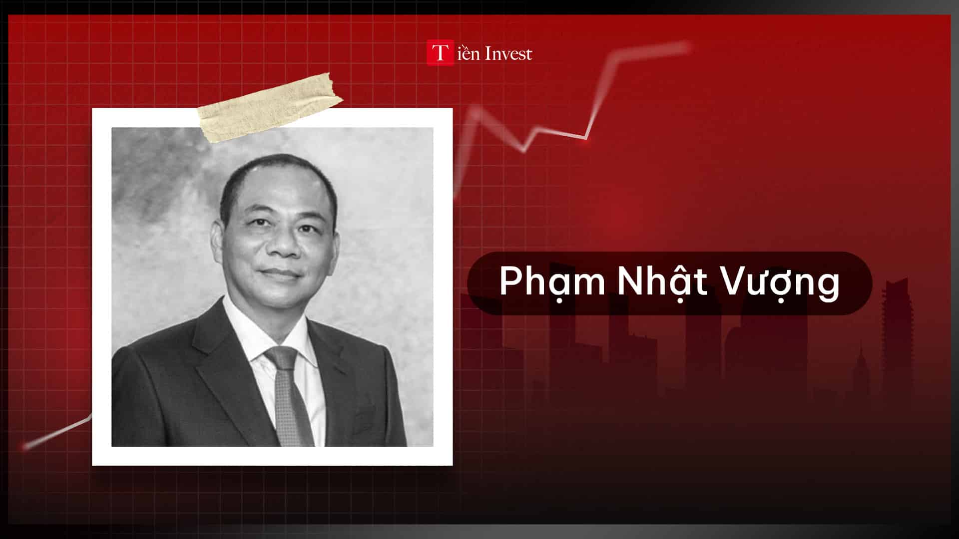 Top người giàu nhất Việt Nam – Phạm Nhật Vượng