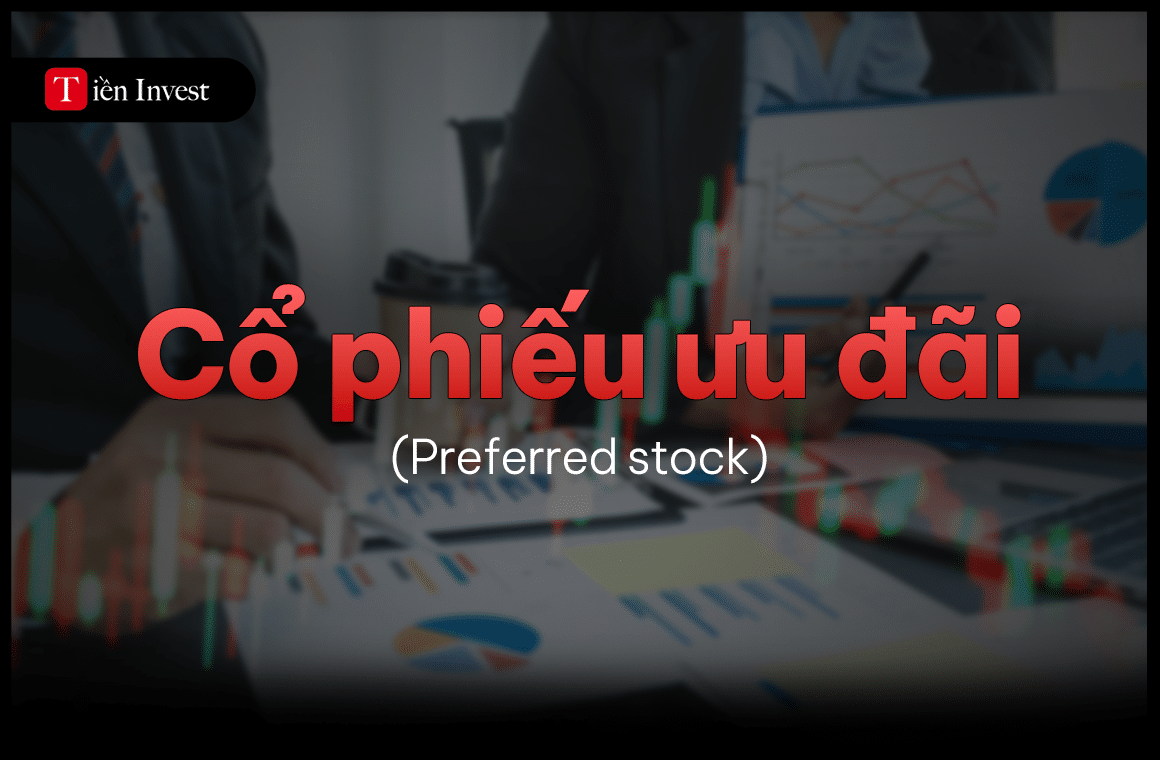 Cổ phiếu ưu đãi là gì