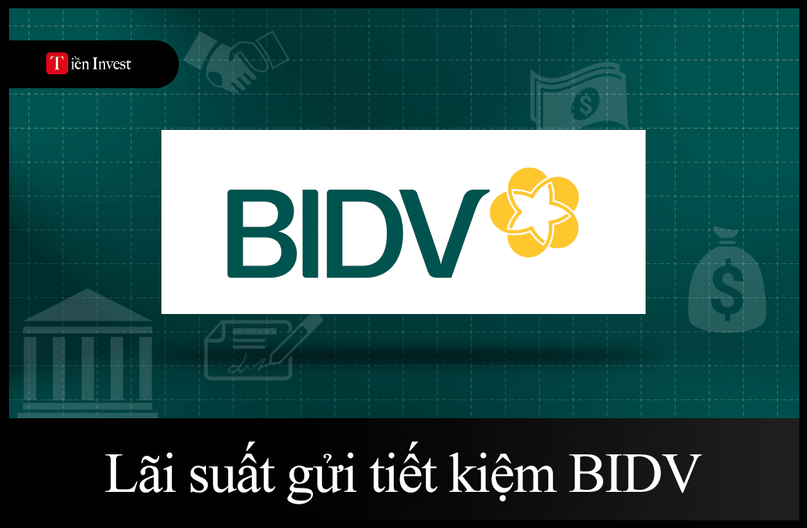 Lãi suất tiền gửi tiết kiệm ngân hàng BIDV