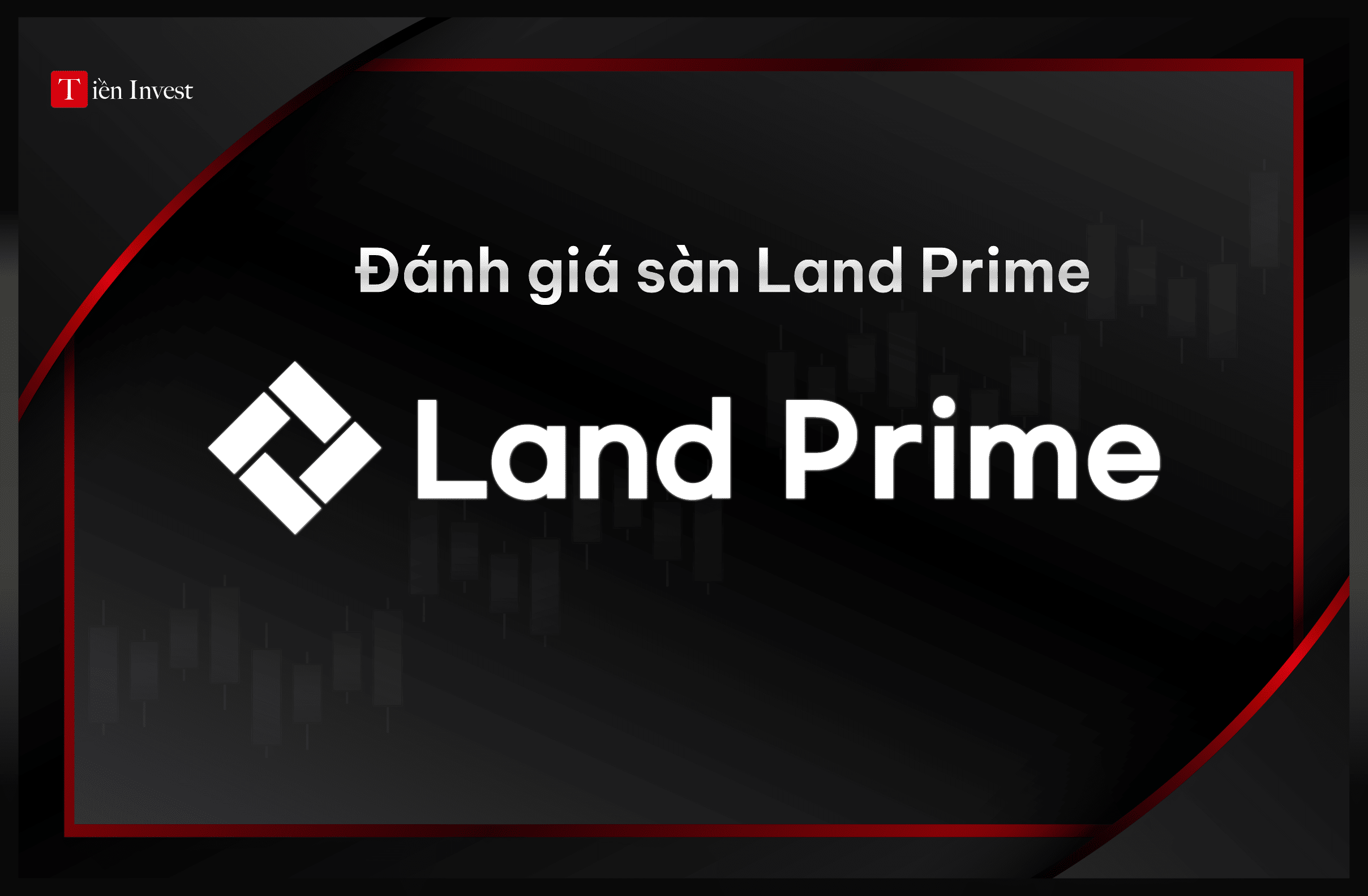 Đánh giá sàn Land Prime