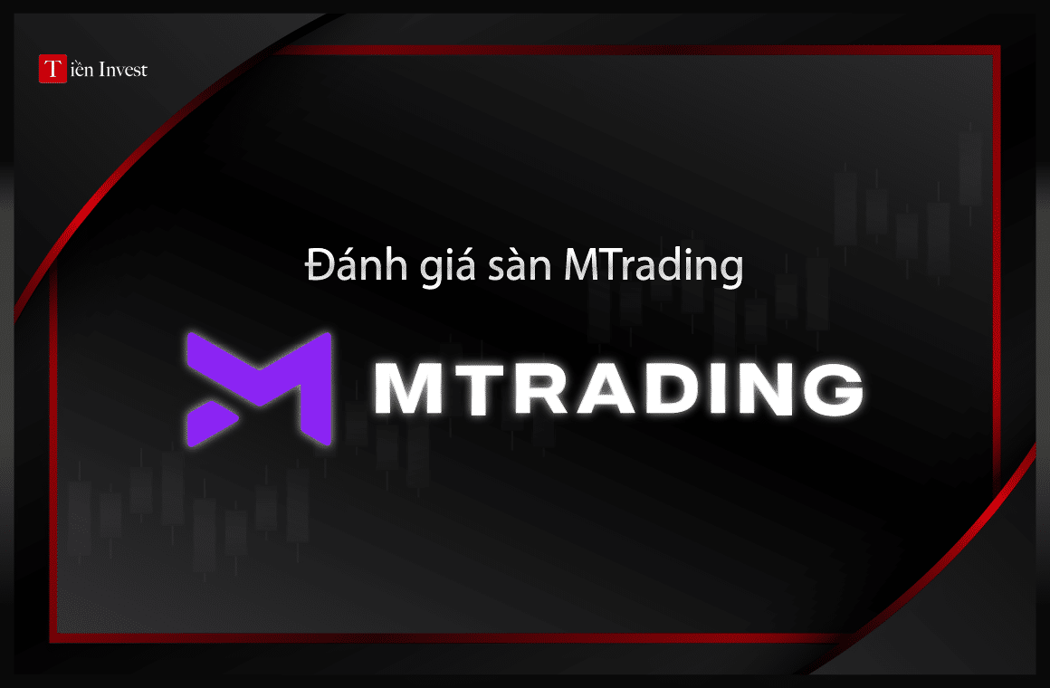 Đánh giá sàn MTrading