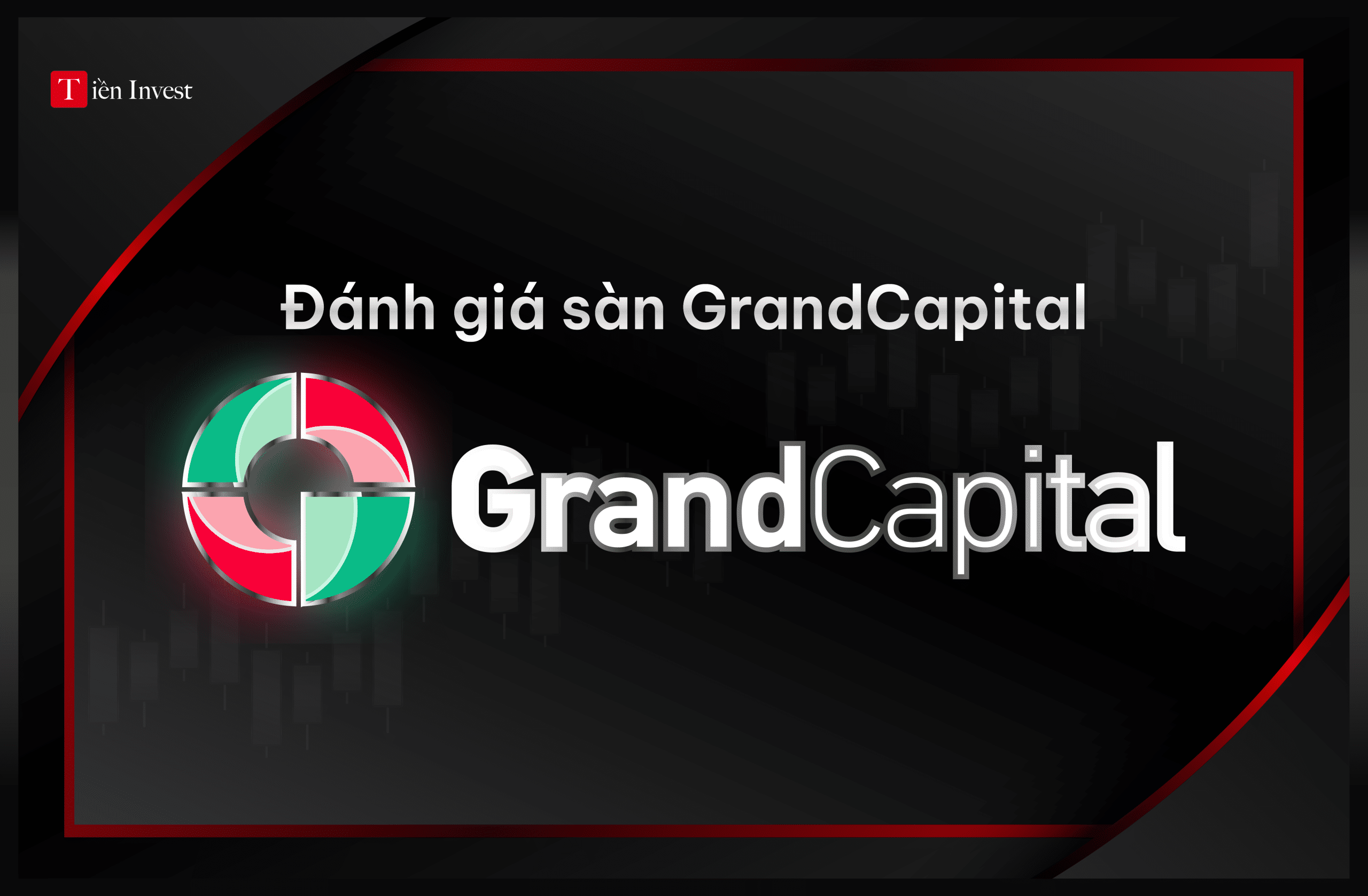 Đánh giá sàn GrandCapital
