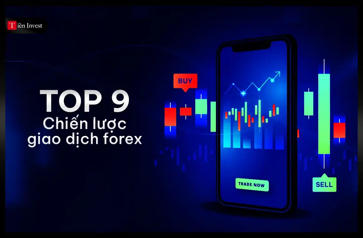 Top 9 chiến lược giao dịch forex hiệu quả