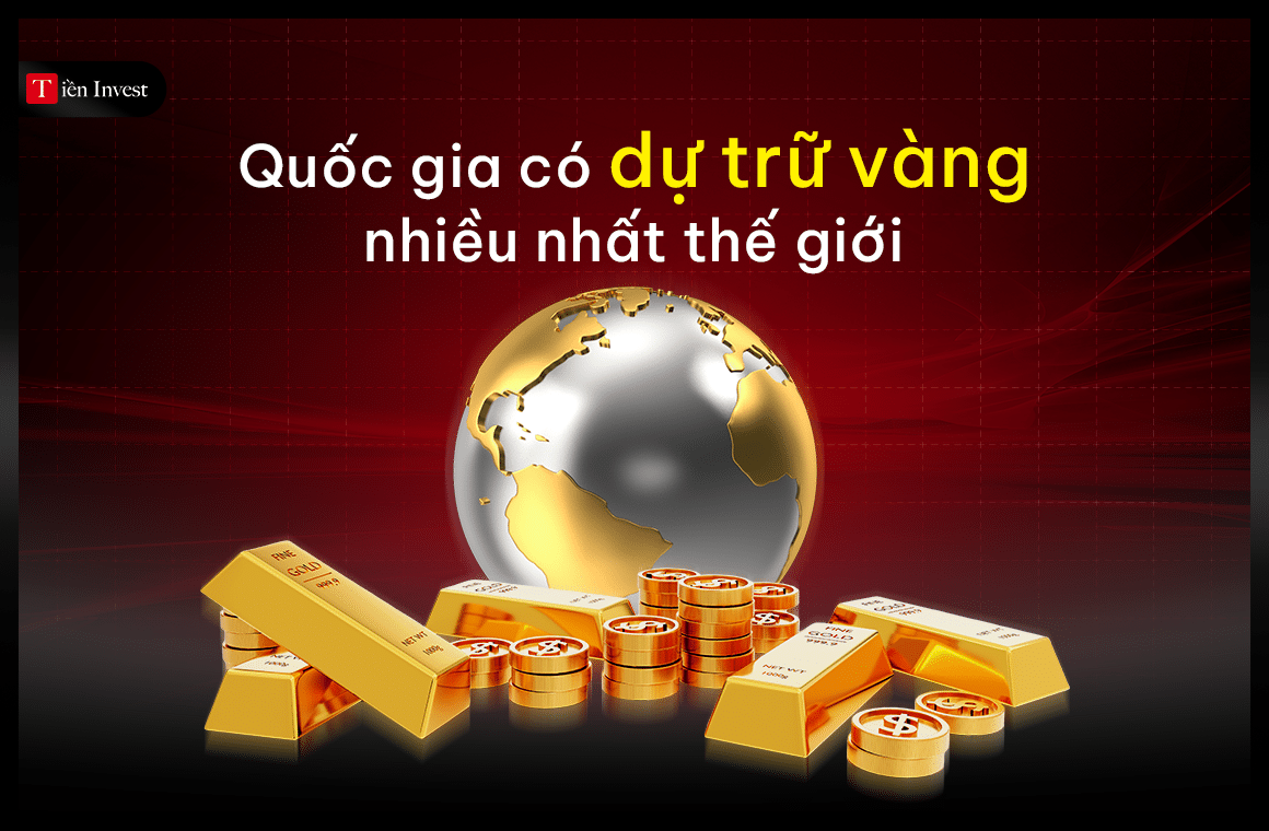 Quốc gia có dự trữ vàng nhiều nhất thế giới