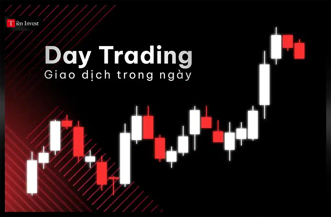 Day Trading là gì Chiến lược giao dịch trong ngày hiệu quả