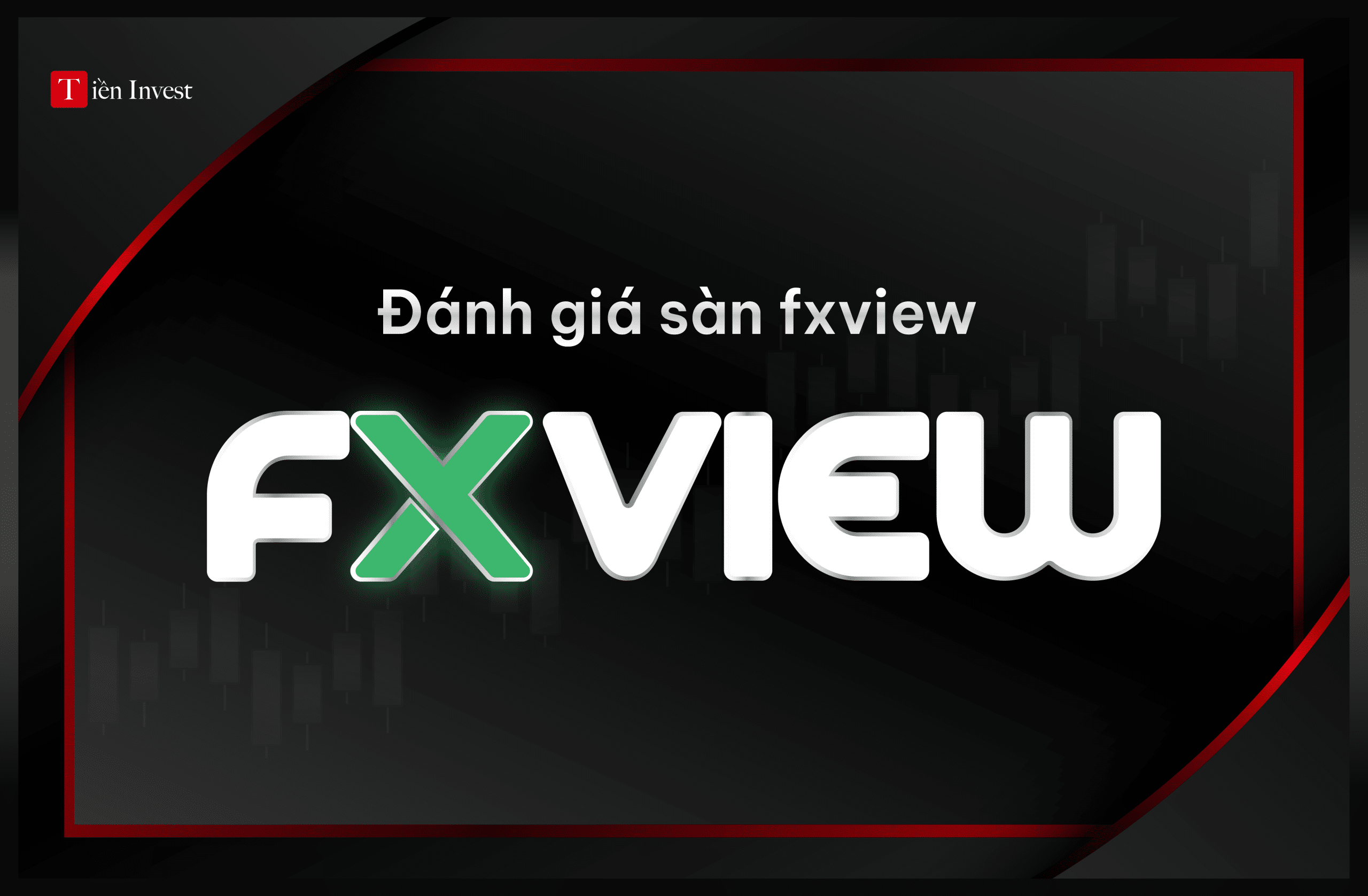Đánh giá sàn Fxview chi tiết
