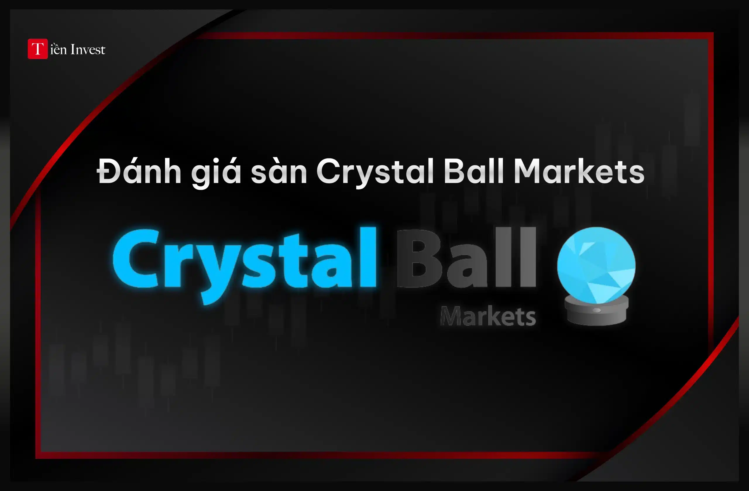 Đánh giá sàn Crystal Ball Markets