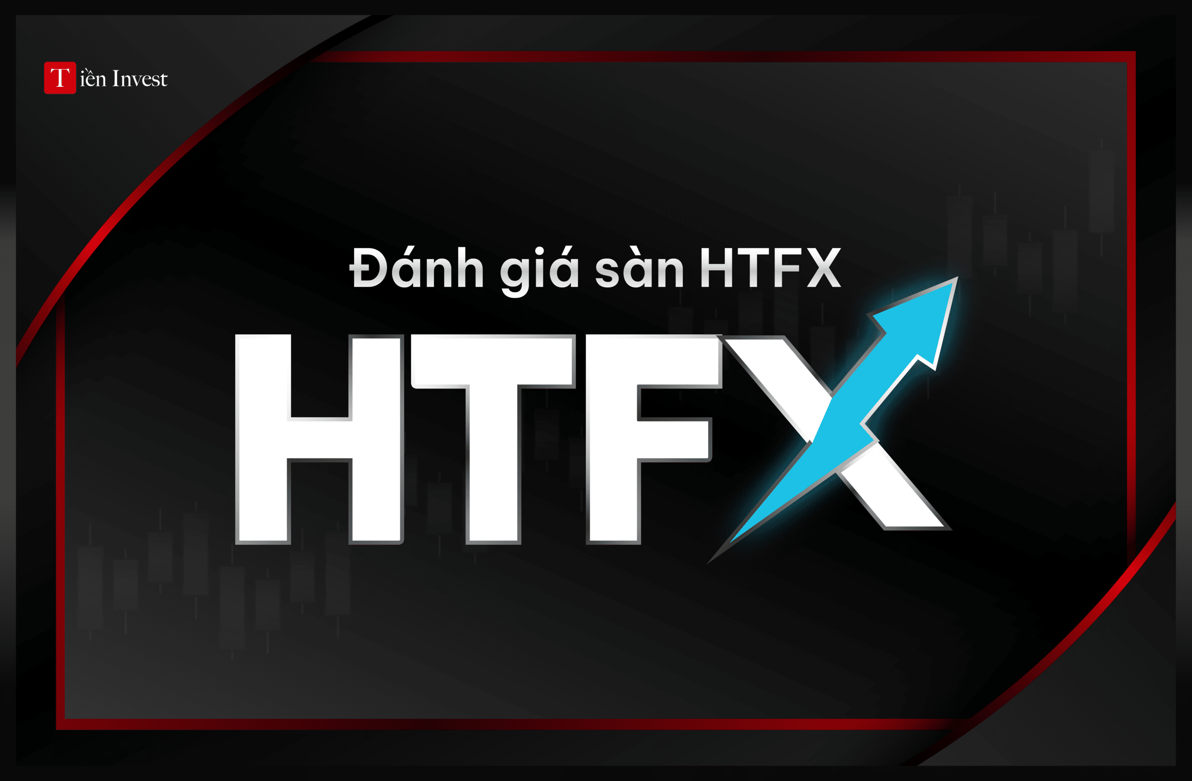 Đánh giá sàn HTFX