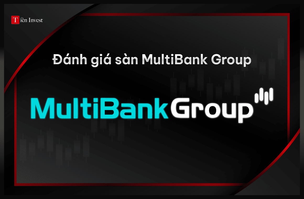 Đánh giá sàn MultiBank Group