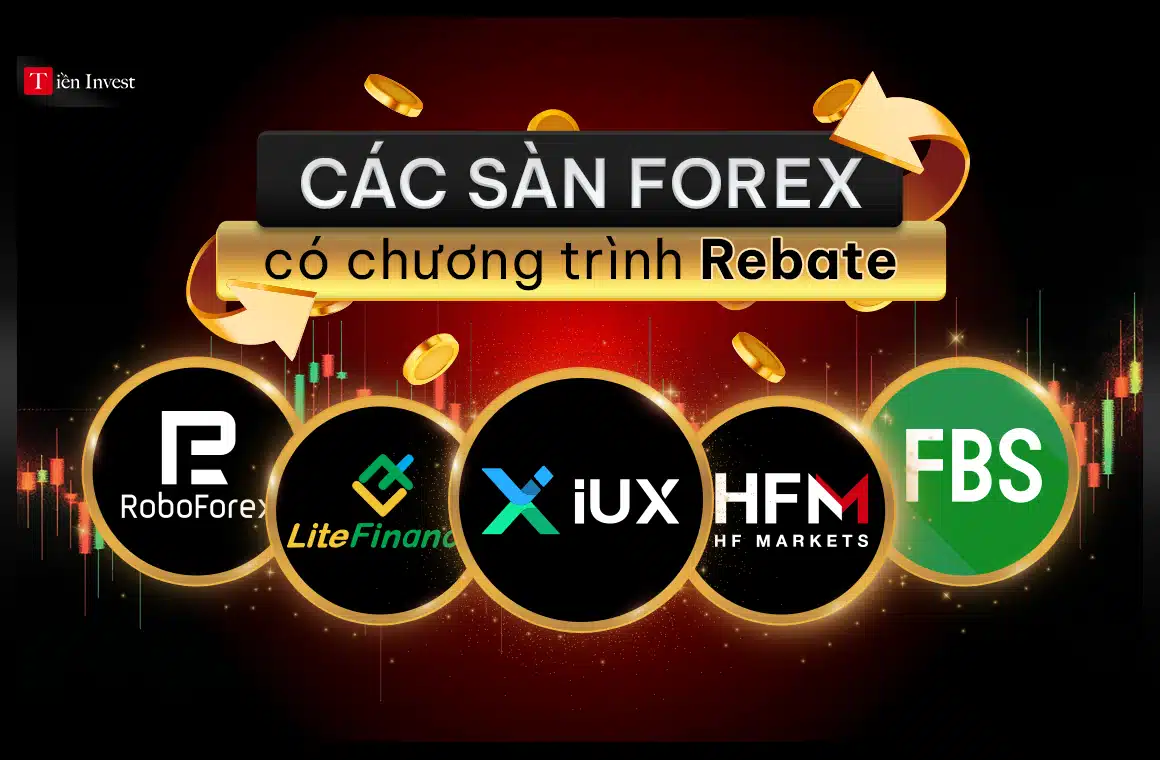 Các sàn forex uy tín có chương trình rebate là IUX, FBS, LiteFinance, HFM và RoboForex